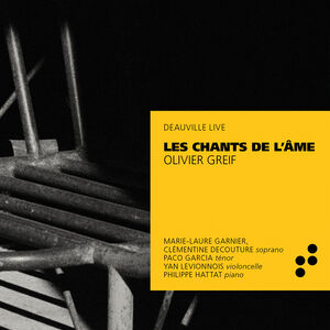 Les Chants de L'ame , Levionnois Garnier Hattat Decouture Garcia
