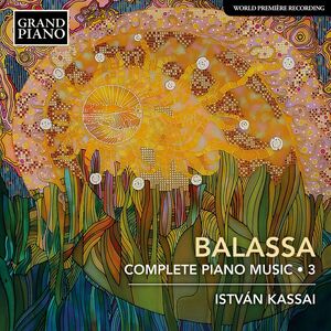 Complete Piano Music 3 , Istvan Kassai