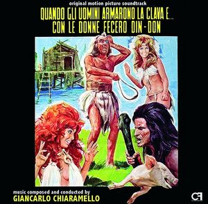 Quando Gli Uomini Armarono La Clava E Con Donne (Original Soundtrack)