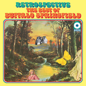 Retrospective: The Best Of Buffalo Springfield , Buffalo Springfield