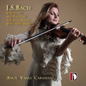 6 Sonatas & Partitas , Anca Vasile Caraman