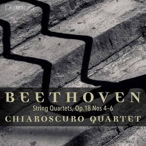 String Quartets 18 , Chiaroscuro Quartet