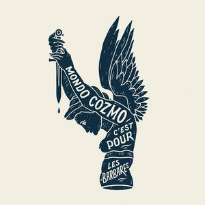 This Is For The Barbarians , Mondo Cozmo