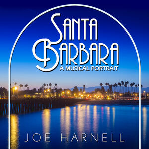 Santa Barbara: A Musical Portrait , Joe Harnell
