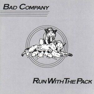 Run With The Pack , Bad Company