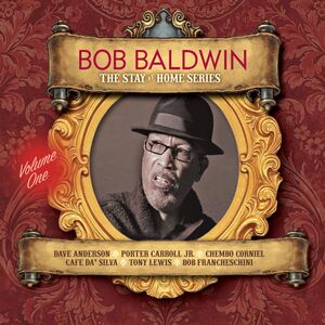 Stay At Home Series Vol. 1 , Bob Baldwin