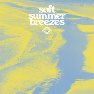 Soft Summer Breezes (Various Artists)