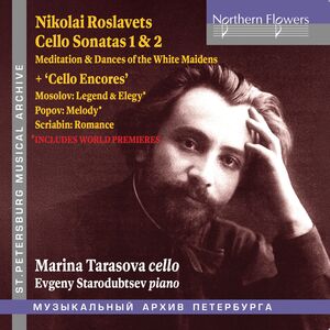 Roslavets, Mosolov, Popov & Scriabin: Cello Works , Marina Tarasova