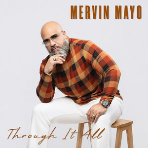 Through It All , Mervin Mayo