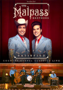 Satisfied: Country Gospel Classics Live , The Malpass Brothers
