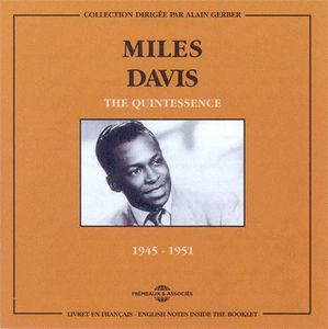 Quintessence 1948-1951 , Miles Davis