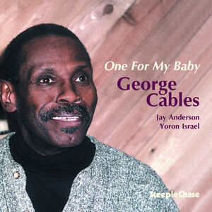 One for My Baby , George Cables