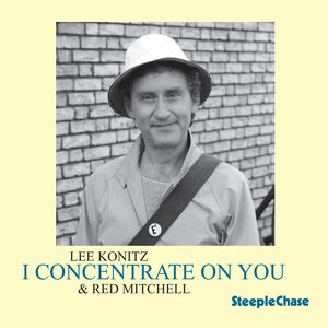 I Concentrate on You , Lee Konitz