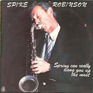 Spring Can Really Hang You Up the Most , Spike Robinson