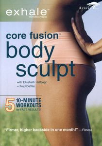 Exhale: Core Fusion Body Sculpt , Elisabeth Halfpapp