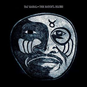 The Natch'l Blues , Taj Mahal