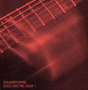 Solo Electric Bass 1 , Squarepusher