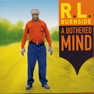 A Bothered Mind , R.L. Burnside
