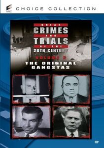 Great Crimes and Trials of the Twentieth Century: Volume 2: The Original Gangstas
