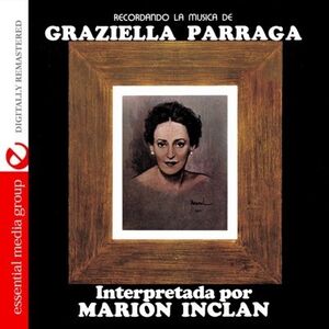 Recordando la Musica de Graziella Parraga