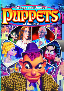 Strange and Unusual Puppets of the Past
