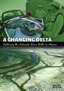 A Changing Delta: Restoring the Colorado River Delta in Mexico