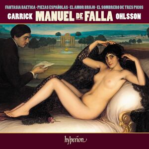 Falla: Fantasia Baetica And Other Piano Music