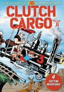 Clutch Cargo: Volume 8