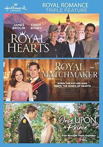 Royal Hearts /  Royal Matchmaker /  Once Upon a Prince (Royal Romance Triple Feature)