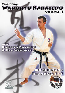 Traditional Wadoryu Karate-Do, Vol. 1: Ido Kihon And Pinan Kata 1-5