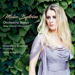 Orchestral Songs , Bystrom  Helsinborg Symphony Orchestra  Solyom