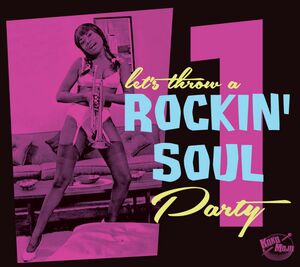 Let’s Throw A Rockin’ Soul Party 1