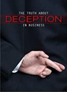 The Truth About Deception in Business