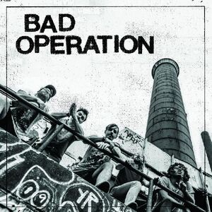 Bad Operation , Bad Operation