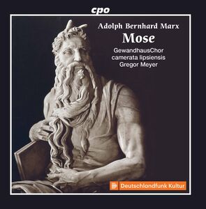 Mose , Gewandhauschor Camerata Lipsiensis Gregor Meyer