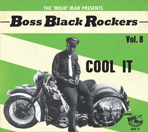 Boss Black Rockers Vol 8: Cool It (Various Artists) , Various Artists