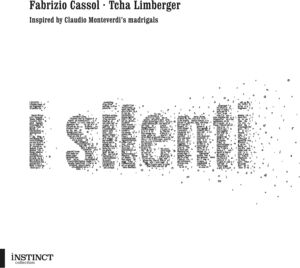 I Silenti , Tcha Limberger