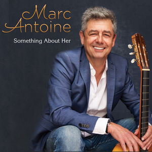 Something About Her , Marc Antoine