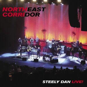 Northeast Corridor: Steely Dan Live! , Steely Dan