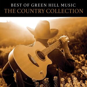 Best Of Green Hill Music: The Country Collection (Various Artists)