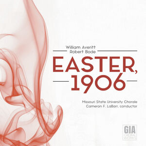 Easter 1906 , Missouri State University Chorale