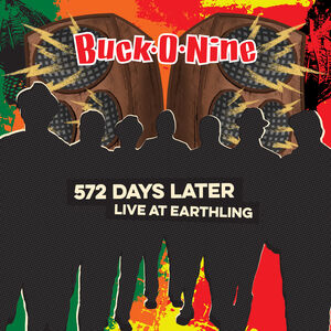 572 Days Later - Live At Earthling , Buck-O-Nine