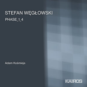 Stefan Weglowski: Phase _1_4 , Adam Kosmieja