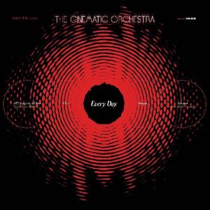 Every Day , The Cinematic Orchestra