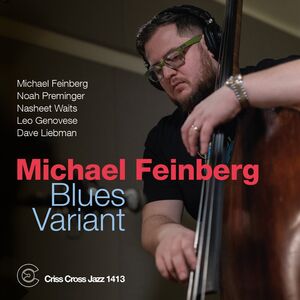 Blues Variant , Michael Feinberg