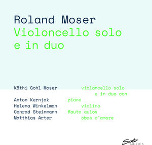 Violoncello Solo E in Duo , Kathi Gohl Moser