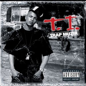 Trap Muzik (Deluxe Box) , T.I.