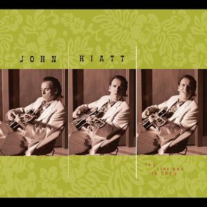 The Tiki Bar Is Open , John Hiatt