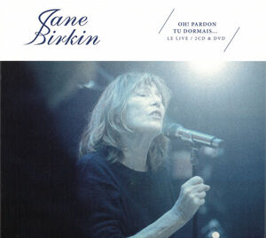 Oh Pardon Tu Dormais: Live - 2CD with DVD [Import] , Jane Birkin