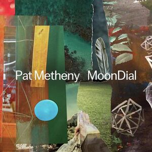 MoonDial , Pat Metheny